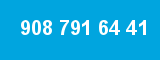 908 791 64 41